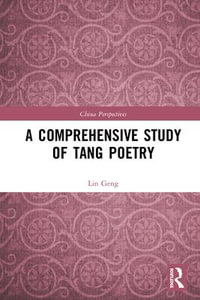 A Comprehensive Study of Tang Poetry : China Perspectives - Lin Geng