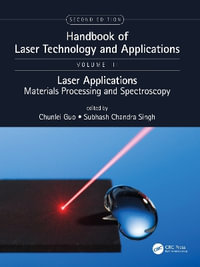 Handbook of Laser Technology and Applications : Lasers Applications: Materials Processing and Spectroscopy (Volume Three) - Chunlei Guo