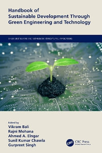 Handbook of Sustainable Development Through Green Engineering and Technology : Green Engineering and Technology - Ahmed A.  Elngar