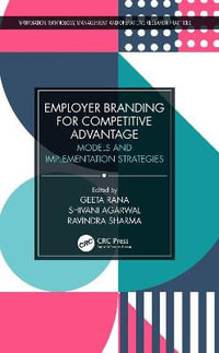 Employer Branding for Competitive Advantage : Models and Implementation Strategies - Geeta Rana