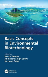 Basic Concepts in Environmental Biotechnology - Neetu Sharma