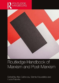 Routledge Handbook of Marxism and Post-Marxism - Alex Callinicos