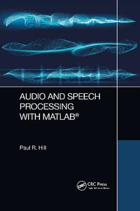 Audio and Speech Processing with MATLAB - Paul Hill