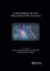 Nanomedicine for Inflammatory Diseases - Lara Scheherazade Milane