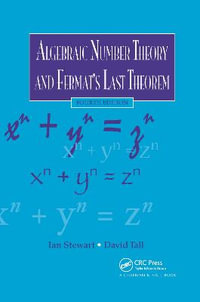 Algebraic Number Theory and Fermat's Last Theorem - Ian Stewart