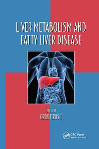 Liver Metabolism and Fatty Liver Disease : Oxidative Stress and Disease - Oren Tirosh