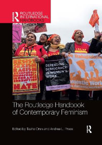 The Routledge Handbook of Contemporary Feminism : Routledge International Handbooks - Tasha Oren