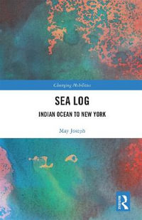 Sea Log : Indian Ocean to New York - May Joseph