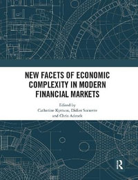 New Facets of Economic Complexity in Modern Financial Markets - Catherine Kyrtsou