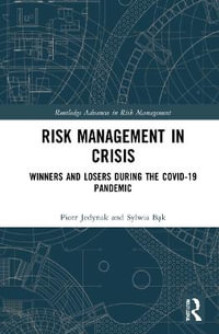 Risk Management in Crisis : Winners and Losers during the COVID-19 Pandemic - Piotr Jedynak