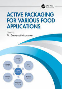 Active Packaging for Various Food Applications - M. Selvamuthukumaran