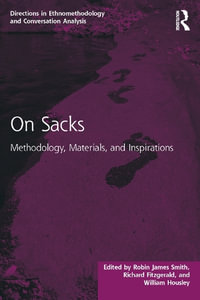 On Sacks : Methodology, Materials, and Inspirations - Robin James Smith