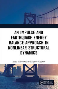 An Impulse and Earthquake Energy Balance Approach in Nonlinear Structural Dynamics - Izuru Takewaki