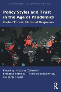 Policy Styles and Trust in the Age of Pandemics : Global Threat, National Responses - Evangelia  Petridou