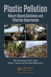 Plastic Pollution : Nature Based Solutions and Effective Governance - Gail Krantzberg