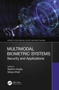 Multimodal Biometric Systems : Security and Applications - Rashmi Gupta