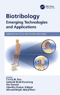 Biotribology : Emerging Technologies and Applications - T V V L N Rao