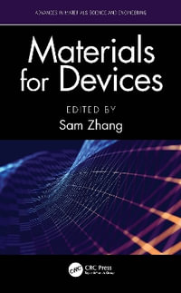 Materials for Devices : Advances in Materials Science and Engineering - Sam Zhang