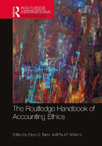 The Routledge Handbook of Accounting Ethics : Routledge International Handbooks - Eileen Z. Taylor