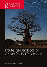 Routledge Handbook of African Political Philosophy - Uchenna Okeja