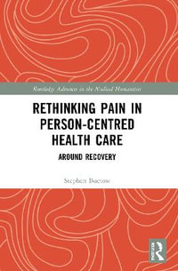 Rethinking Pain in Person-Centred Health Care : Around Recovery - Stephen Buetow