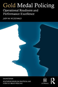 Gold Medal Policing : Operational Readiness and Performance Excellence - Judy M. McDonald