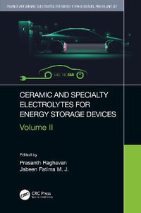 Ceramic and Specialty Electrolytes for Energy Storage Devices - Prasanth Raghavan