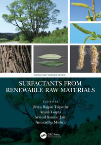 Surfactants from Renewable Raw Materials : Surfactant Science - Divya Bajpai Tripathy