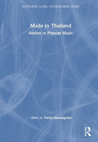 Made in Thailand : Studies in Popular Music - Viriya Sawangchot