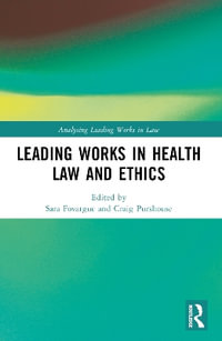 Leading Works in Health Law and Ethics - Sara Fovargue