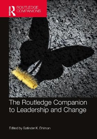 The Routledge Companion to Leadership and Change : Routledge Companions in Business, Management and Marketing - Satinder K. Dhiman