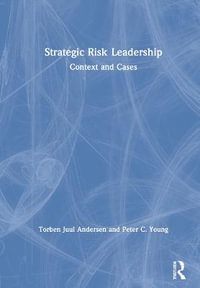 Strategic Risk Leadership : Context and Cases - Torben Juul Andersen