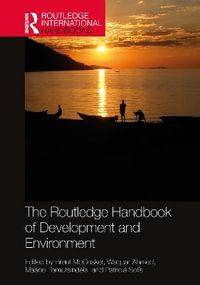 The Routledge Handbook of Development and Environment : Routledge International Handbooks - Brent McCusker