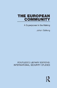 The European Community : A Superpower in the Making - Johan Galtung