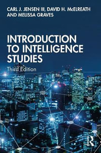 Introduction to Intelligence Studies - Carl J. Jensen, III