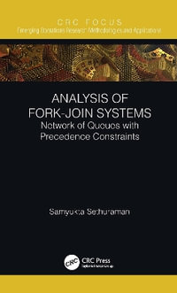 Analysis of Fork-Join Systems : Network of Queues with Precedence Constraints - Samyukta Sethuraman