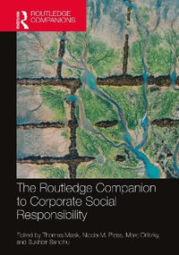 The Routledge Companion to Corporate Social Responsibility : Routledge Companions in Business, Management and Marketing - Thomas Maak