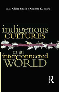 Indigenous Cultures in an Interconnected World : Milner Craft Series - Claire Smith