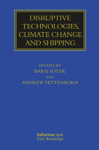 Disruptive Technologies, Climate Change and Shipping : Maritime and Transport Law Library - BarÄ±Å? Soyer