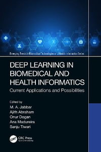 Deep Learning in Biomedical and Health Informatics : Current Applications and Possibilities - M. A. Jabbar