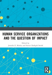 Human Service Organizations and the Question of Impact - Jennifer E. Mosley