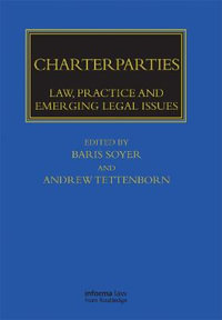 Charterparties : Law, Practice and Emerging Legal Issues - Baris Soyer