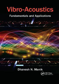 Vibro-Acoustics : Fundamentals and Applications - Dhanesh N. Manik