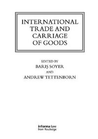 International Trade and Carriage of Goods : Maritime and Transport Law Library - Baris Soyer