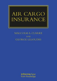 Air Cargo Insurance : Maritime and Transport Law Library - Malcolm Clarke