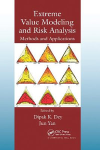 Extreme Value Modeling and Risk Analysis : Methods and Applications - Dipak K. Dey