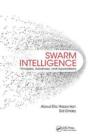 Swarm Intelligence : Principles, Advances, and Applications - Aboul Ella Hassanien