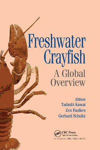 Freshwater Crayfish : A Global Overview - Tadashi Kawai