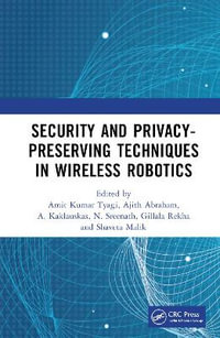 Security and Privacy-Preserving Techniques in Wireless Robotics - Amit Kumar Tyagi