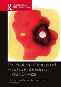 The Routledge International Handbook of Existential Human Science - Huon Wardle